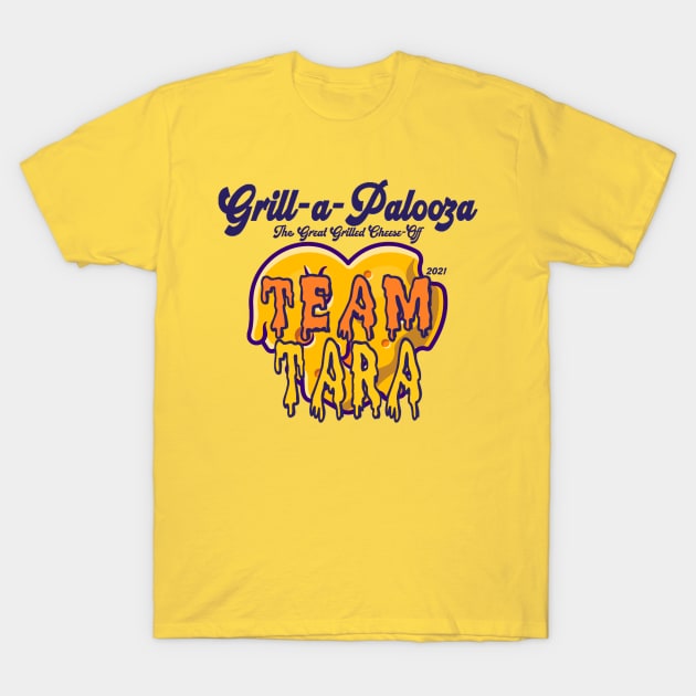 Team Tara - Grill-a-Palooza 2021 T-Shirt by Living Room Comedy